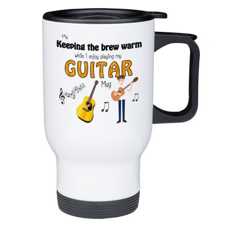 keep my brew warm playing guitar travel mug